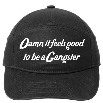 Damn It Feels Good To Be A Gangster 7-Panel Snapback Hat
