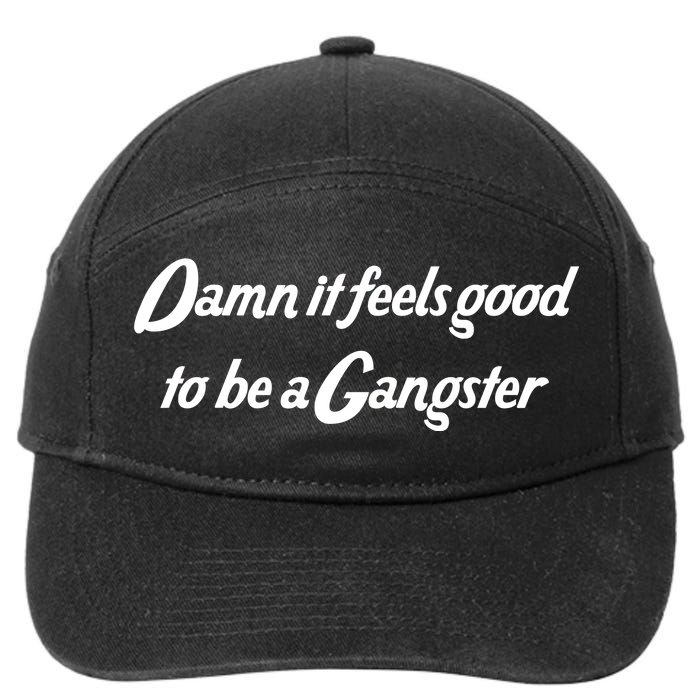 Damn It Feels Good To Be A Gangster 7-Panel Snapback Hat