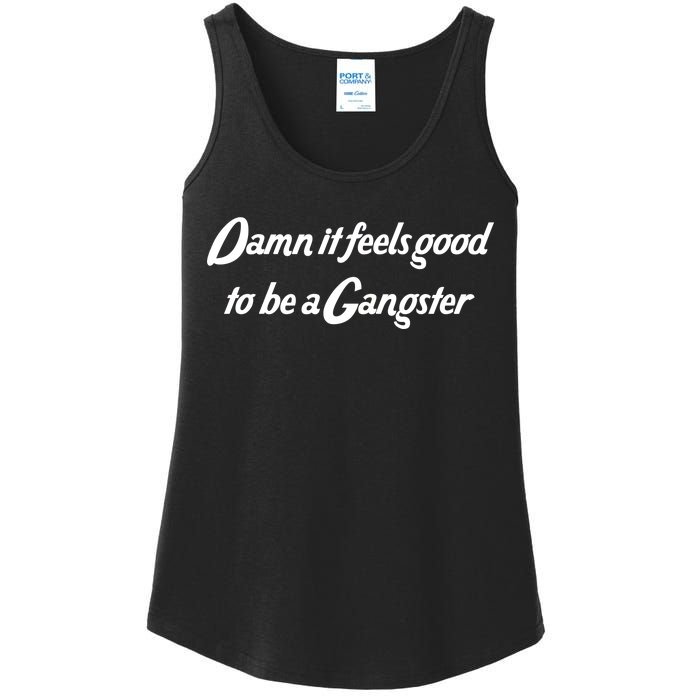 Damn It Feels Good To Be A Gangster Ladies Essential Tank