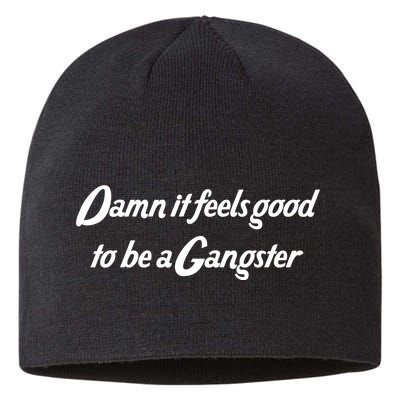 Damn It Feels Good To Be A Gangster Sustainable Beanie