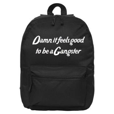 Damn It Feels Good To Be A Gangster 16 in Basic Backpack