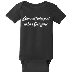 Damn It Feels Good To Be A Gangster Baby Bodysuit