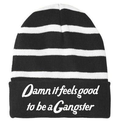 Damn It Feels Good To Be A Gangster Striped Beanie with Solid Band