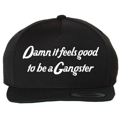 Damn It Feels Good To Be A Gangster Wool Snapback Cap