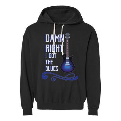 Damn Right I Got The Blues Guitar Garment-Dyed Fleece Hoodie