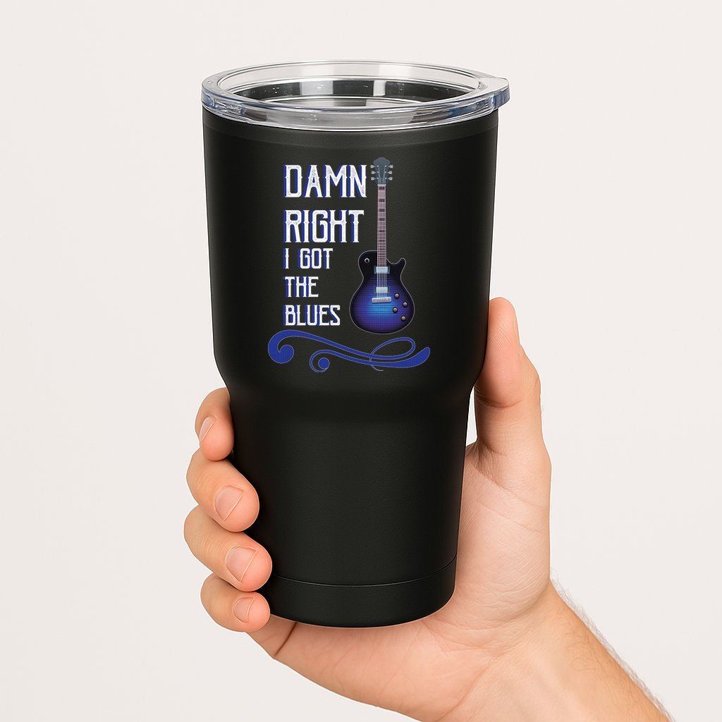 Damn Right I Got The Blues Guitar Tumbler