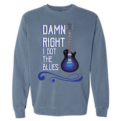 Damn Right I Got The Blues Guitar Garment-Dyed Sweatshirt