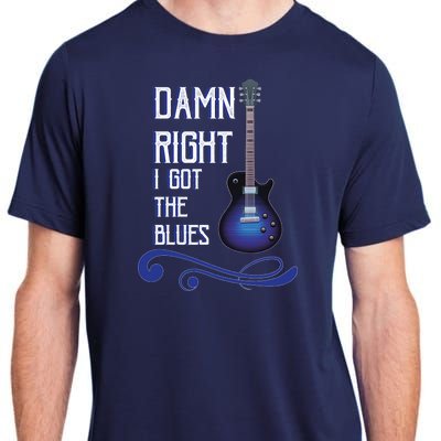 Damn Right I Got The Blues Guitar Adult ChromaSoft Performance T-Shirt