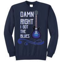 Damn Right I Got The Blues Guitar Tall Sweatshirt