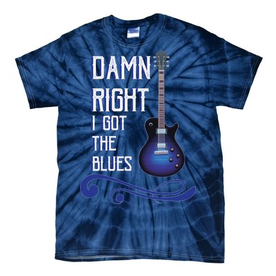 Damn Right I Got The Blues Guitar Tie-Dye T-Shirt