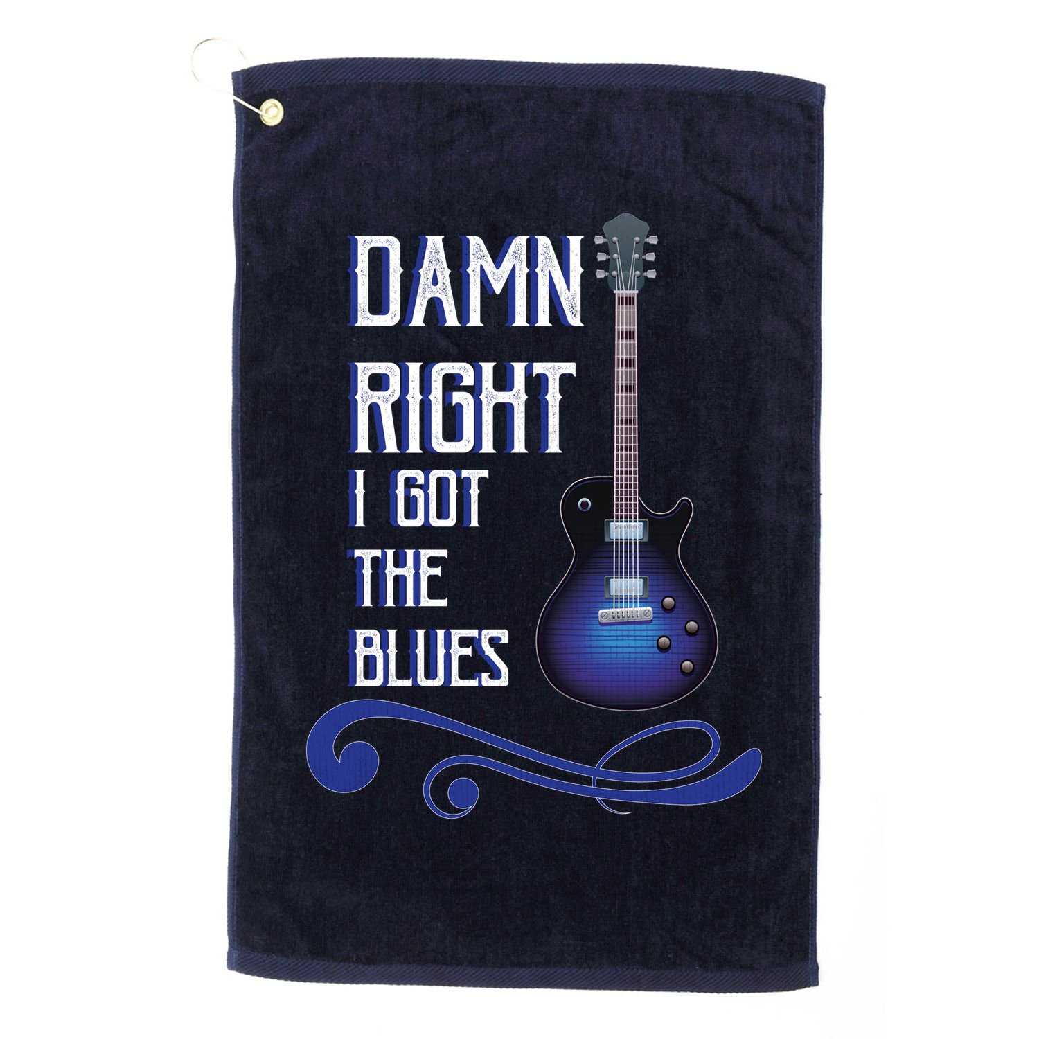 Damn Right I Got The Blues Guitar Golf Towel