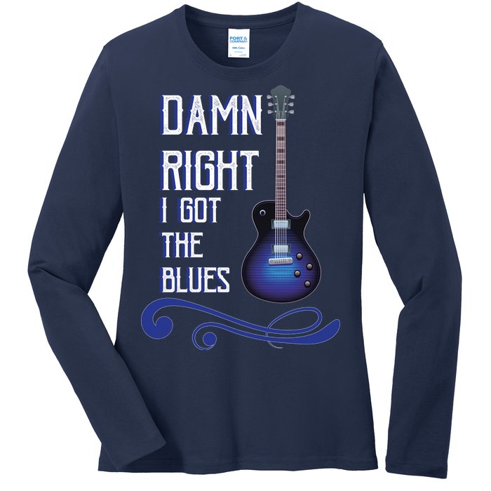 Damn Right I Got The Blues Guitar Ladies Long Sleeve Shirt