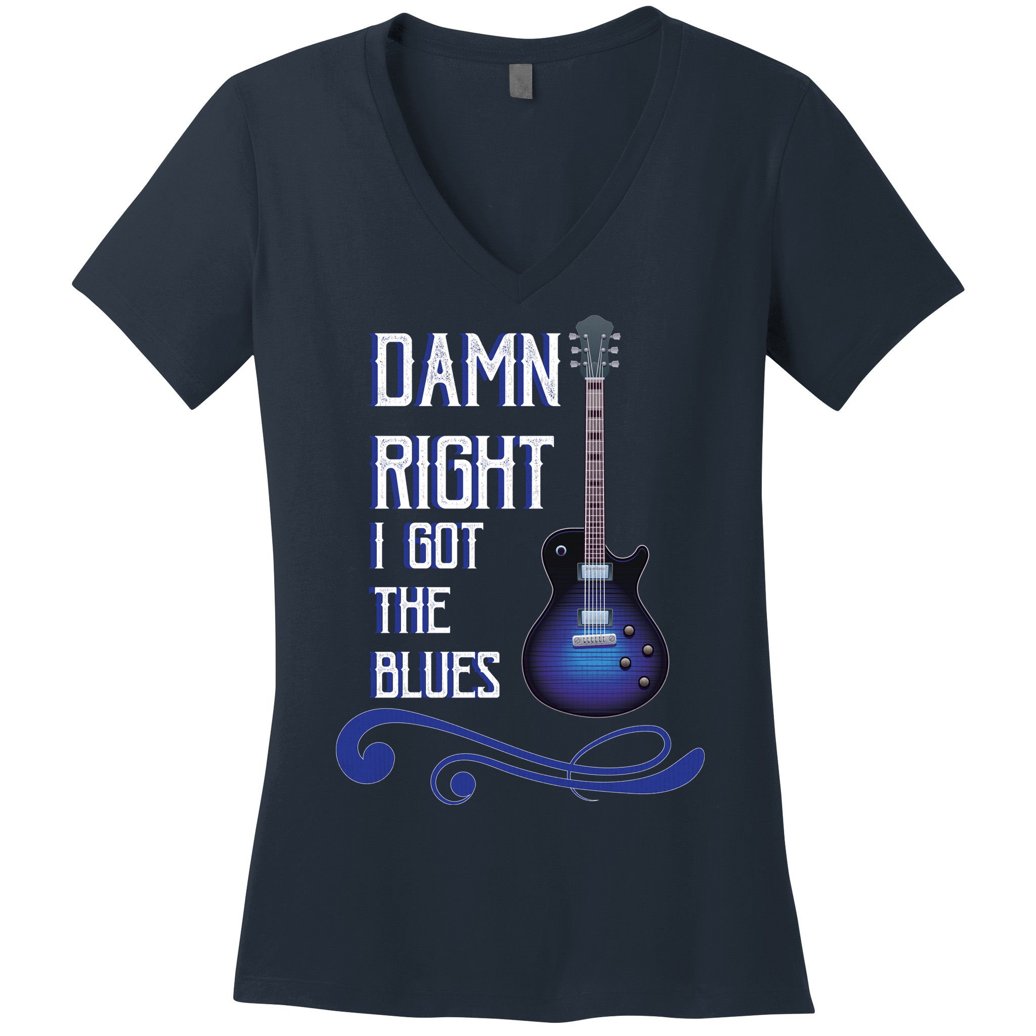 Damn Right I Got The Blues Guitar Women's V-Neck T-Shirt