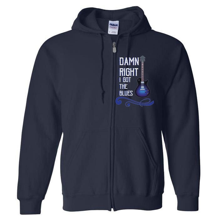 Damn Right I Got The Blues Guitar Full Zip Hoodie