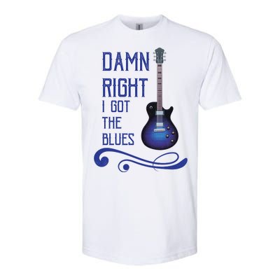 Damn Right I Got The Blues Guitar Softstyle CVC T-Shirt