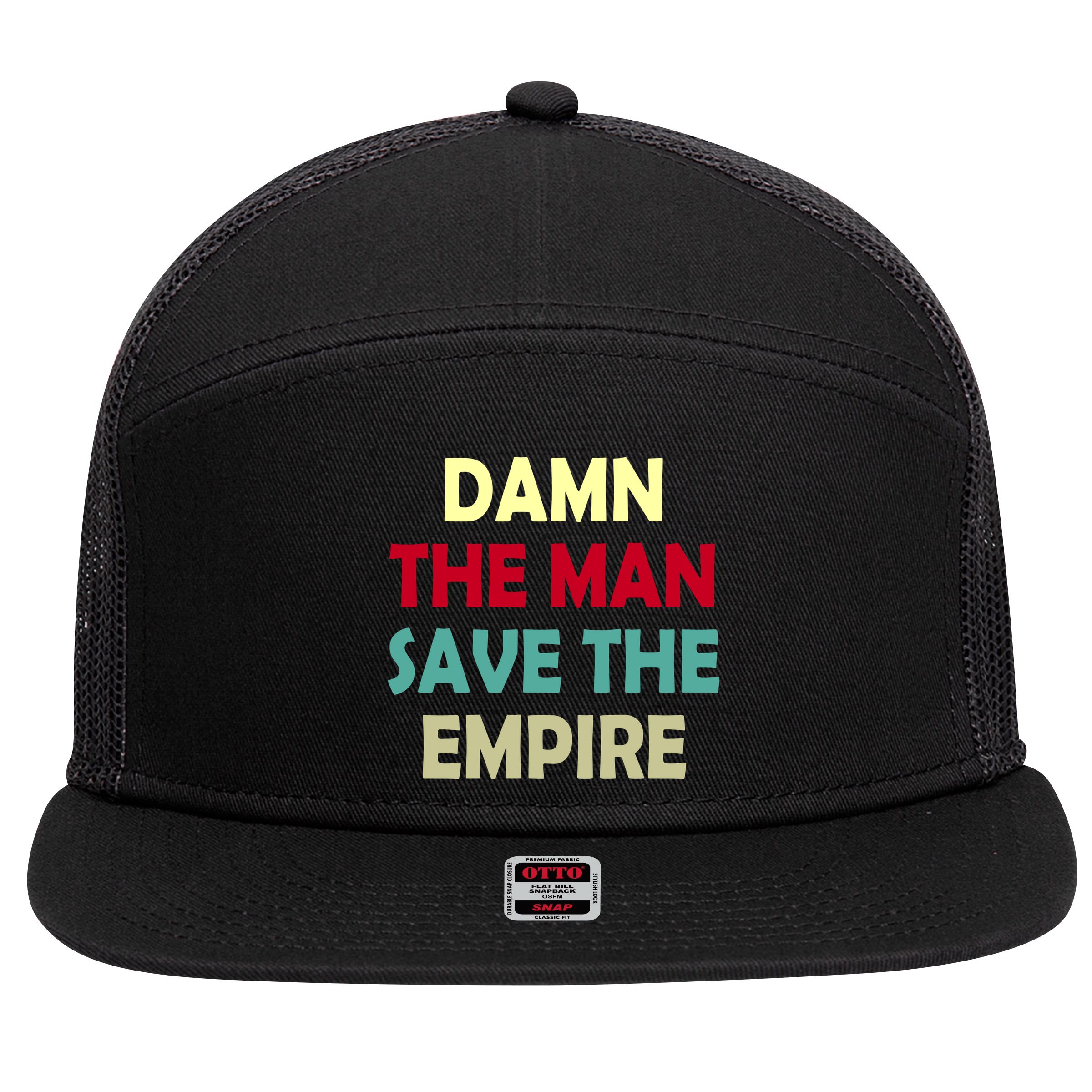 Damn The Man Save The Empire 7 Panel Mesh Trucker Snapback Hat