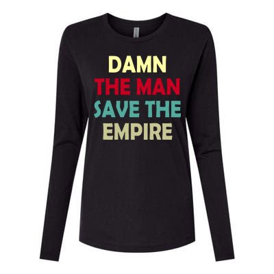 Damn The Man Save The Empire Womens Cotton Relaxed Long Sleeve T-Shirt