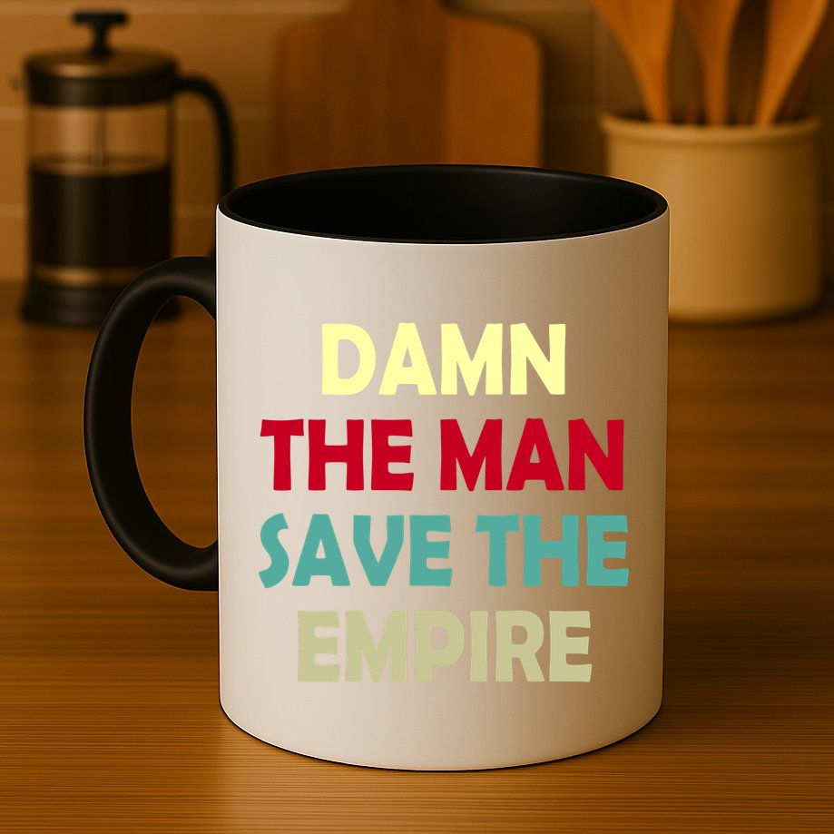Damn The Man Save The Empire Mug