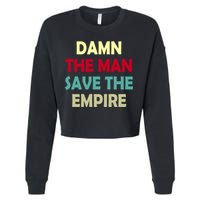 Damn The Man Save The Empire Cropped Pullover Crew