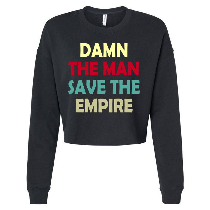Damn The Man Save The Empire Cropped Pullover Crew