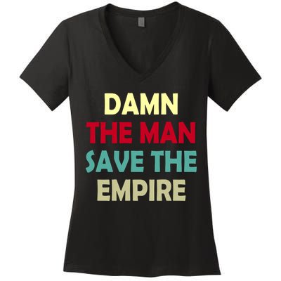 Damn The Man Save The Empire Women's V-Neck T-Shirt