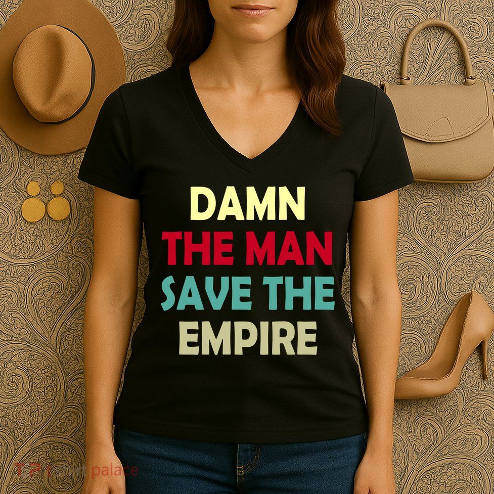 Damn The Man Save The Empire Women's V-Neck T-Shirt