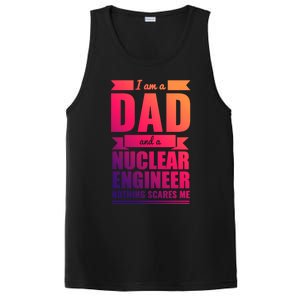 Dad And Nuclear Engineer Nothing Scares Me Fathers Day Gift Cool Gift PosiCharge Competitor Tank