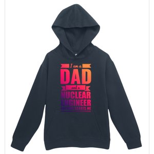 Dad And Nuclear Engineer Nothing Scares Me Fathers Day Gift Cool Gift Urban Pullover Hoodie