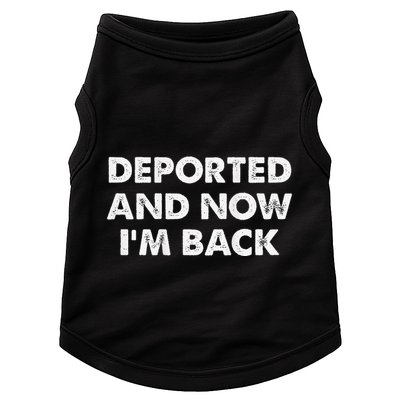 Deported And Now IM Back Funny Doggie Tank