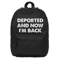 Deported And Now IM Back Funny 16 in Basic Backpack