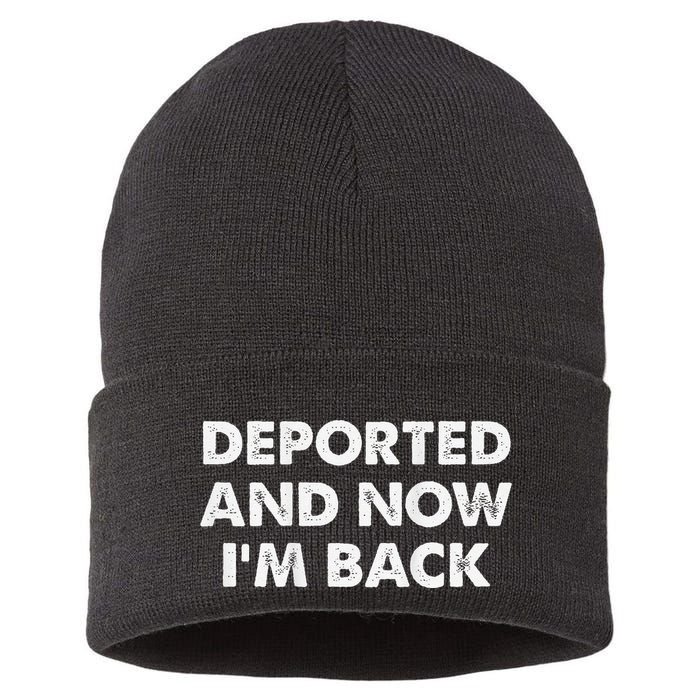 Deported And Now IM Back Funny Sustainable Knit Beanie