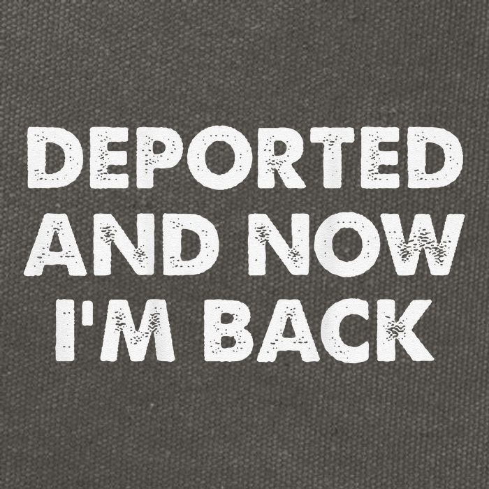 Deported And Now IM Back Funny Cotton Canvas Backpack