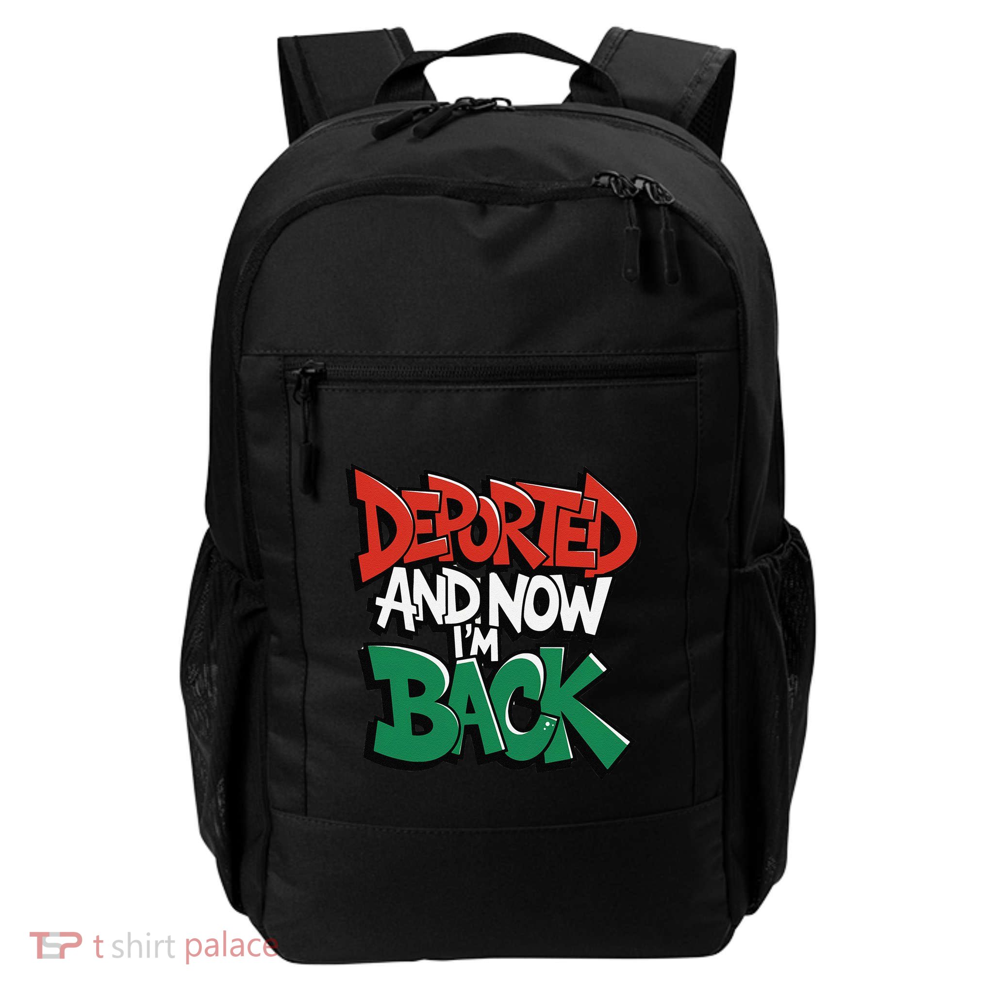 Deported And Now IM Back Daily Commute Backpack