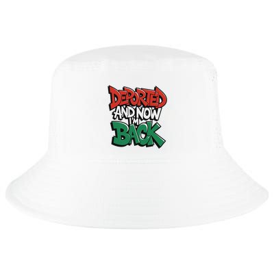 Deported And Now IM Back Cool Comfort Performance Bucket Hat