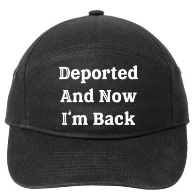 Deported And Now IM Back 7-Panel Snapback Hat