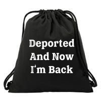 Deported And Now IM Back Drawstring Bag