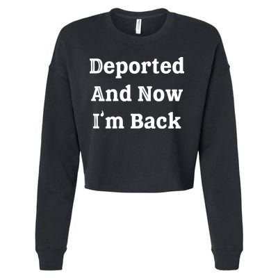 Deported And Now IM Back Cropped Pullover Crew