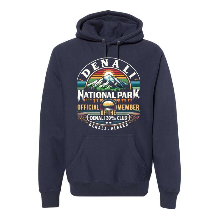 Denali Alaska National Park Official Member Of The Denali 30 Percent Club Premium Hoodie