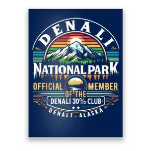 Denali Alaska National Park Official Member Of The Denali 30 Percent Club Poster