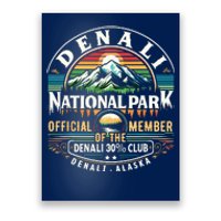 Denali Alaska National Park Official Member Of The Denali 30 Percent Club Poster