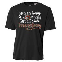 Dance Like Frosty Shine Like Rudolph Give Like Santa Love Jesus Cooling Performance Crew T-Shirt