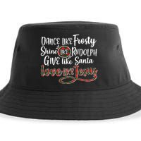 Dance Like Frosty Shine Like Rudolph Give Like Santa Love Jesus Sustainable Bucket Hat