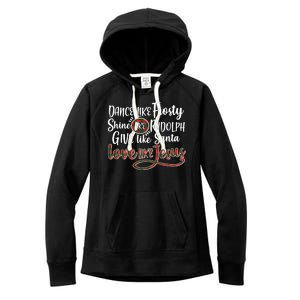 Dance Like Frosty Shine Like Rudolph Give Like Santa Love Jesus Women's Fleece Hoodie