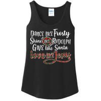 Dance Like Frosty Shine Like Rudolph Give Like Santa Love Jesus Ladies Essential Tank