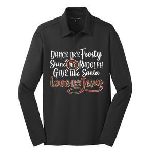 Dance Like Frosty Shine Like Rudolph Give Like Santa Love Jesus Silk Touch Performance Long Sleeve Polo