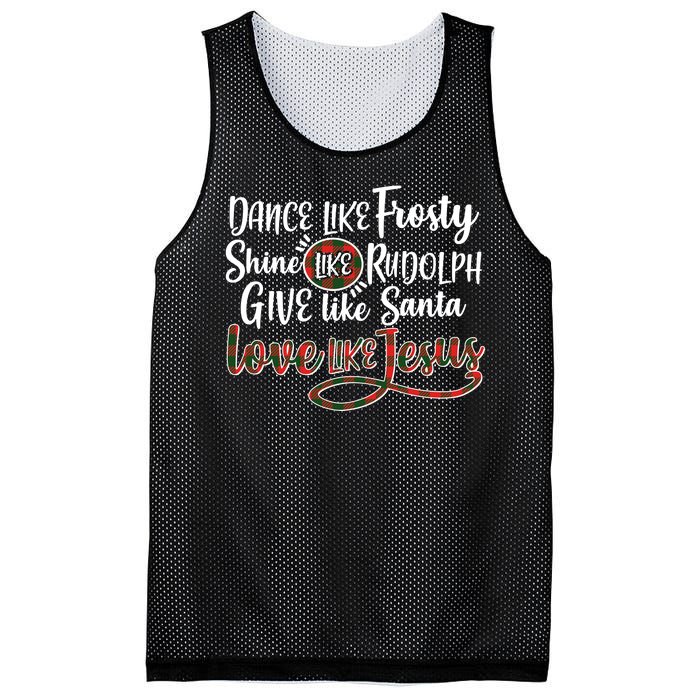 Dance Like Frosty Shine Like Rudolph Give Like Santa Love Jesus Mesh Reversible Basketball Jersey Tank