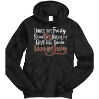 Dance Like Frosty Shine Like Rudolph Give Like Santa Love Jesus Tie Dye Hoodie