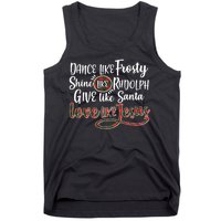 Dance Like Frosty Shine Like Rudolph Give Like Santa Love Jesus Tank Top