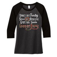 Dance Like Frosty Shine Like Rudolph Give Like Santa Love Jesus Women's Tri-Blend 3/4-Sleeve Raglan Shirt