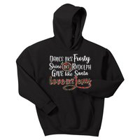 Dance Like Frosty Shine Like Rudolph Give Like Santa Love Jesus Kids Hoodie